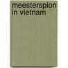 Meesterspion in vietnam by Linda Carter