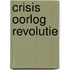 Crisis oorlog revolutie