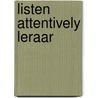 Listen attentively leraar by Bree