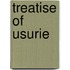 Treatise of usurie