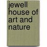 Jewell house of art and nature by Platt
