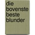 Die bovenste beste blunder
