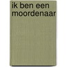 Ik ben een moordenaar by Vlas