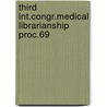 Third int.congr.medical librarianship proc.69 door Onbekend