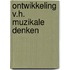 Ontwikkeling v.h. muzikale denken