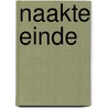 Naakte einde by Oolbekkink