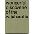 Wonderful discoverie of the witchcrafts