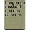 Hungernde russland und das satte eur. by Trotzki