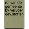 Rol van de gemeente by vervoer gev.stoffen door Kaag