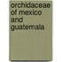 Orchidaceae of mexico and guatemala