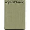 Opperalchimist by Ribera