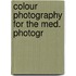 Colour photography for the med. photogr