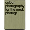Colour photography for the med. photogr door Korff