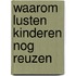 Waarom lusten kinderen nog reuzen