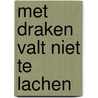 Met draken valt niet te lachen by Sklenitzka