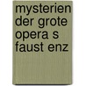 Mysterien der grote opera s faust enz by Max Heindel