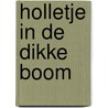 Holletje in de dikke boom door Kloek