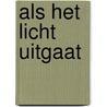 Als het licht uitgaat door Hugh Cameron