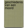 Geschiedenis van een moord by Vries