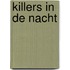 Killers in de nacht