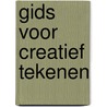 Gids voor creatief tekenen by Hal Foster