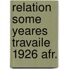 Relation some yeares travaile 1926 afr. door Frank Herbert