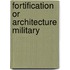 Fortification or architecture military