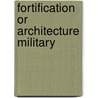 Fortification or architecture military door Robin Norwood