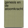 Genesis en de atoomkracht door Vis