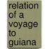 Relation of a voyage to guiana