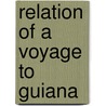 Relation of a voyage to guiana by Harcourt