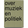 Over muziek en politiek by Koopmans