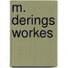 M. derings workes door Dering