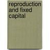Reproduction and fixed capital by Schaik