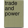 Trade and power by Sideri