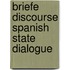 Briefe discourse spanish state dialogue