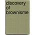 Discovery of brownisme