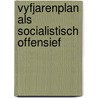 Vyfjarenplan als socialistisch offensief door Struik