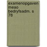 Examenopgaven meao bedryfsadm. s 78 door Rothert
