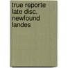 True reporte late disc. newfound landes door Peckham