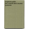 England public doc.miscell.decl.causes queenes door Onbekend