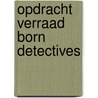 Opdracht verraad born detectives door Aarons