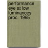 Performance eye at low luminances proc. 1965 door Onbekend