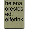 Helena orestes ed. elferink by Euripides