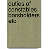 Duties of constables borsholders etc door Lambard