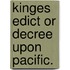 Kinges edict or decree upon pacific.