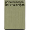 Portefeuillespel der vryzinnigen door Duys