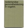 Nederlandse gezondheidszorg in vogelvl. door Boot