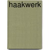 Haakwerk by Ondori