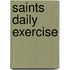 Saints daily exercise